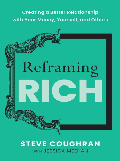 Title details for Reframing Rich by Steve Coughran - Available